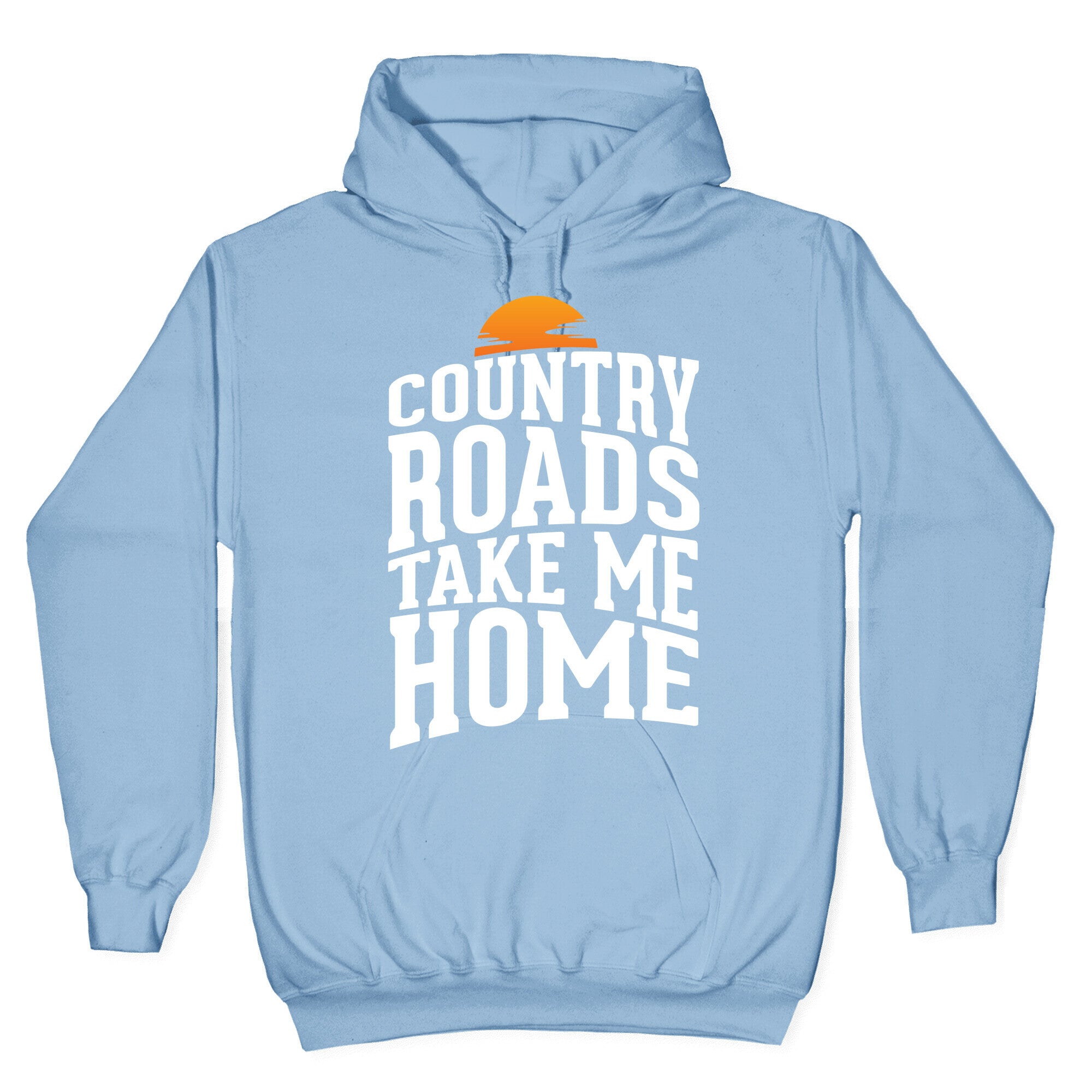 Country Roads, Take Me Home Hoodie